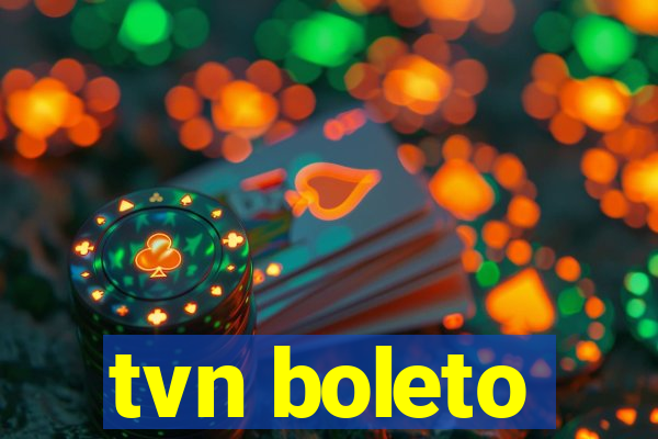 tvn boleto